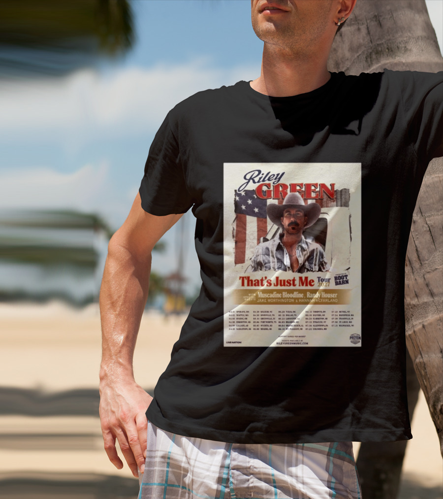 Riley Green That's Just Me Tour 2027 North America Featuring Muscadine Bloodline And Randy Houser Tour Dates T-Shirt