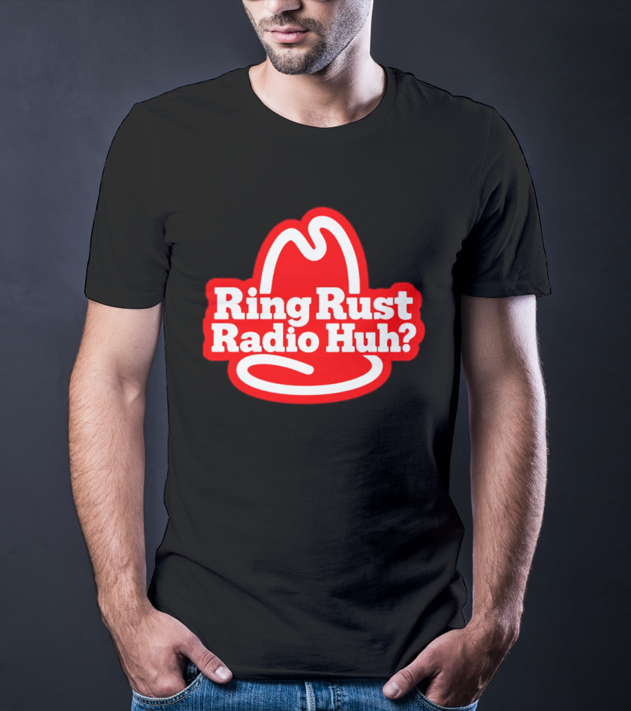 Ring Rust Radio Huh Red Hat T-Shirt