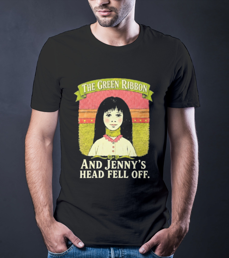 The Green Ribbon And Jenny's Head Fell Off Horror Story T-Shirt