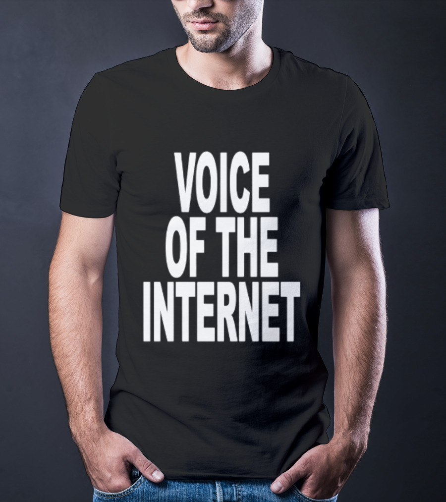 Voice Of The Internet T-Shirt