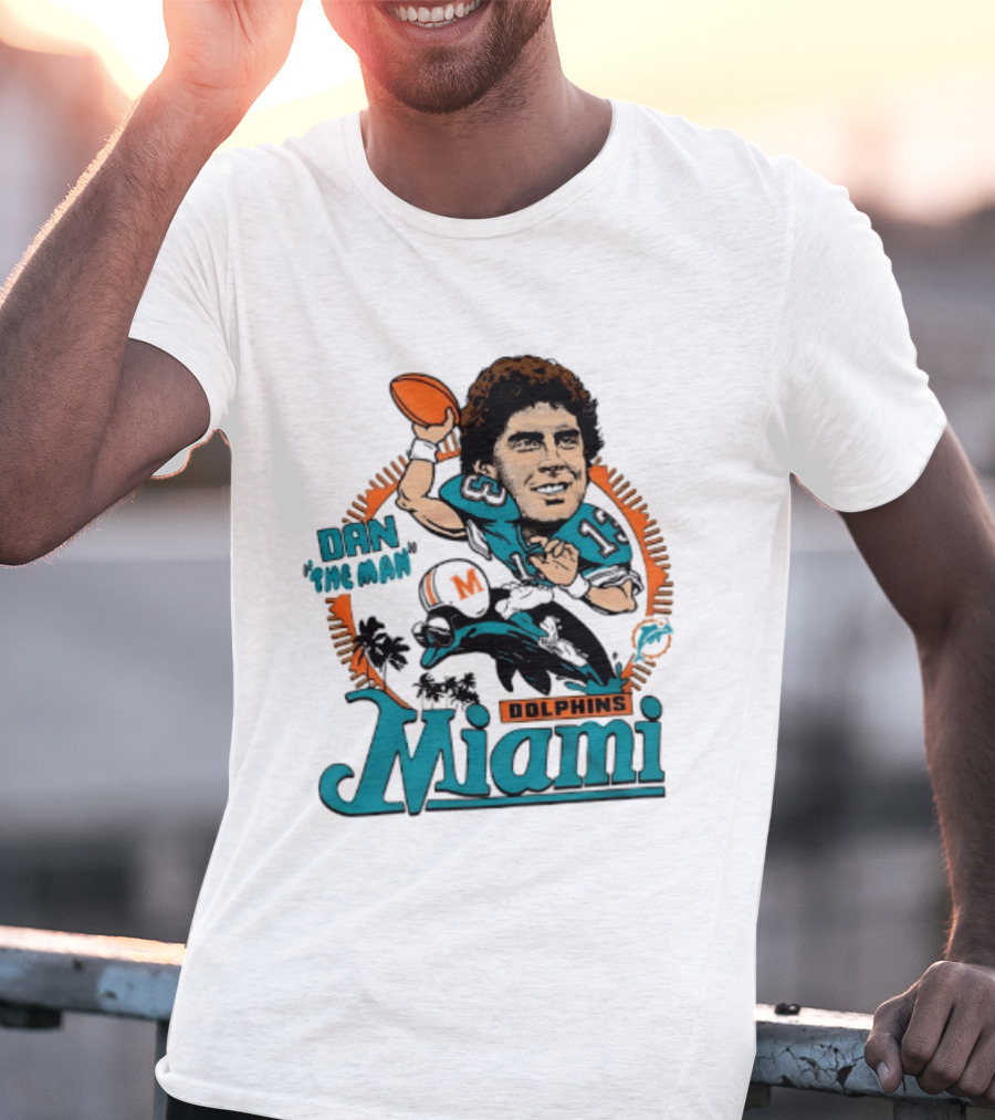 Dan Marino Miami Dolphins Dan The Man Caricature Football Miami T-Shirt