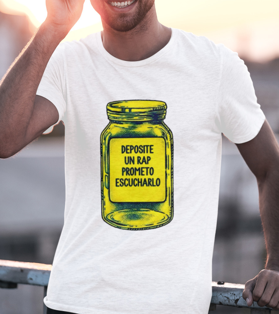 Deposite Un Rap Prometo Escucharlo Jar Music Lover T-Shirt