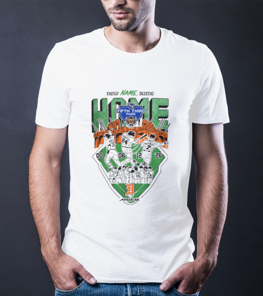 Detroit Tigers New Name Same Home Fifth Third Park T-Shirt