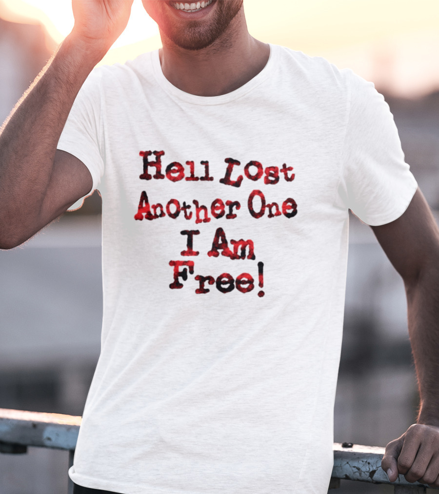 Hell Lost Another One I Am Free Statement Red Textured T-Shirt