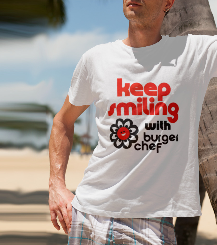 Keep Smiling With Burger Chef Retro Fast Food Nostalgia T-Shirt