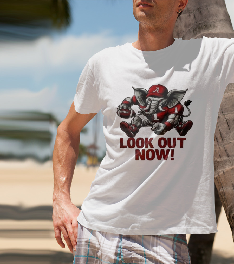 Alabama Crimson Tide Elephant 2026 College Football Look Out Now NCAA T-Shirt