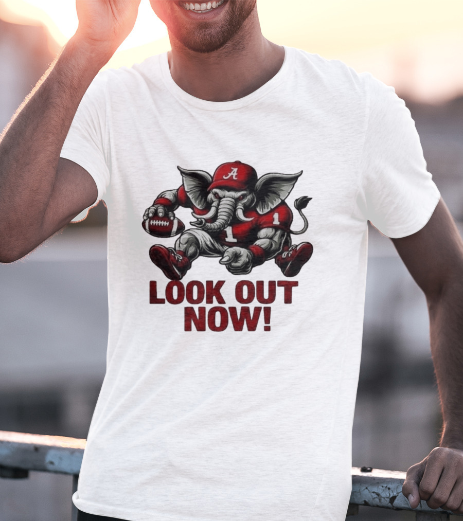 Alabama Crimson Tide Elephant 2026 College Football Look Out Now NCAA T-Shirt