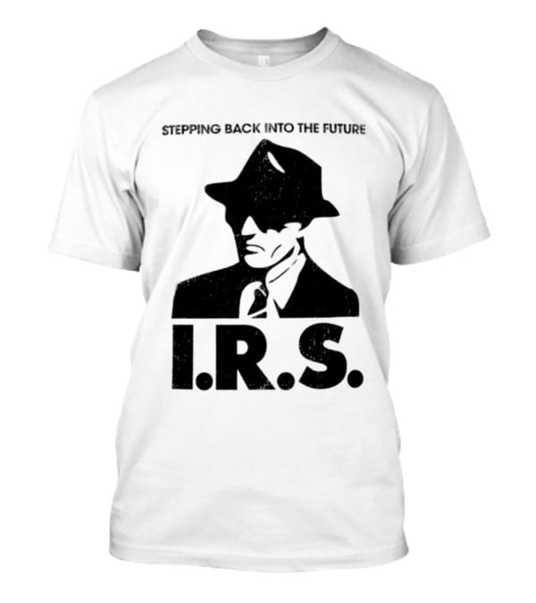 Stepping Back Into The Future IRS Vintage Style Fedora Man T-Shirt