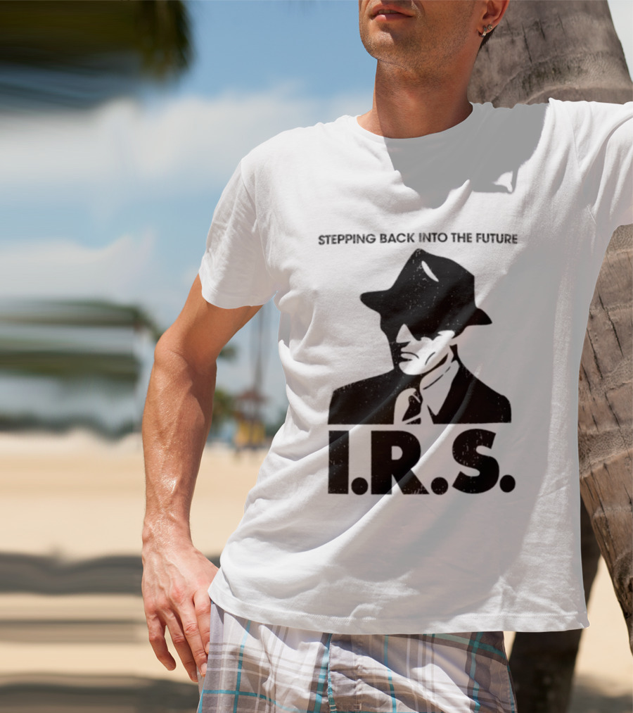 Stepping Back Into The Future IRS Vintage Style Fedora Man T-Shirt
