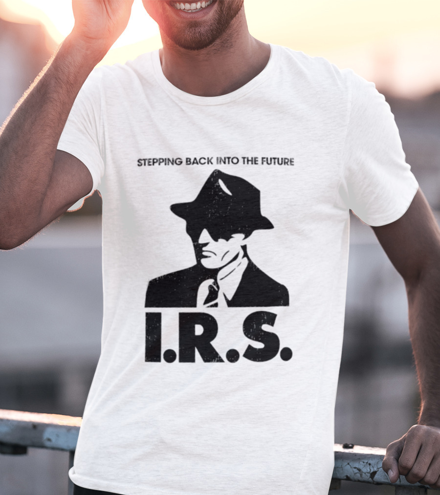 Stepping Back Into The Future IRS Vintage Style Fedora Man T-Shirt