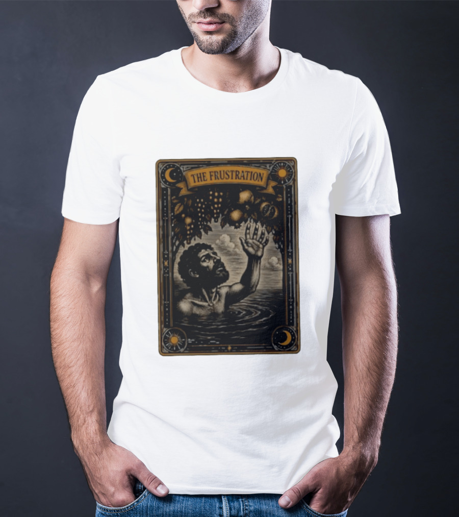 Tantalus Mythological Punishment The Frustration T-Shirt