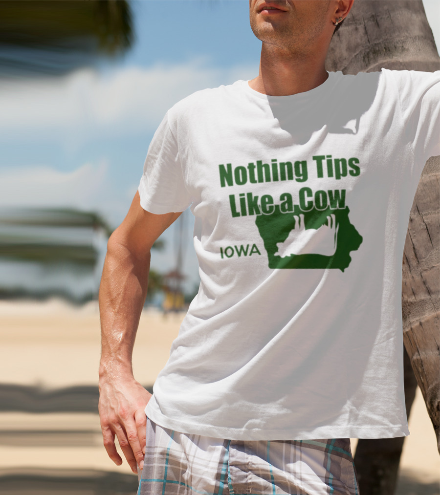 Nothing Tips Like A Cow Iowa Map T-Shirt