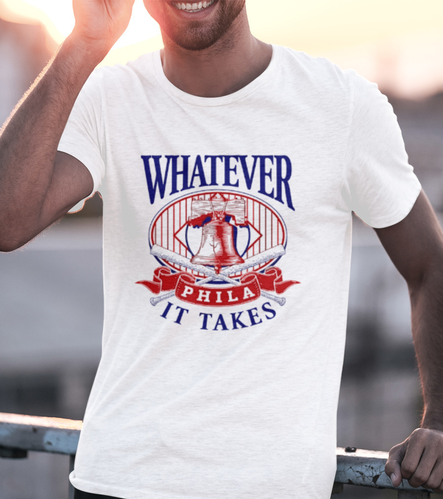 Philadelphia Phillies Whatever It Takes Phila Liberty Bell T-Shirt
