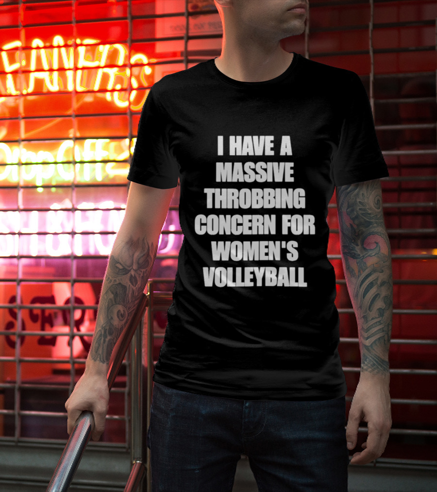 I Have A Massive Throbbing Concern For Women's Volleyball T-Shirt
