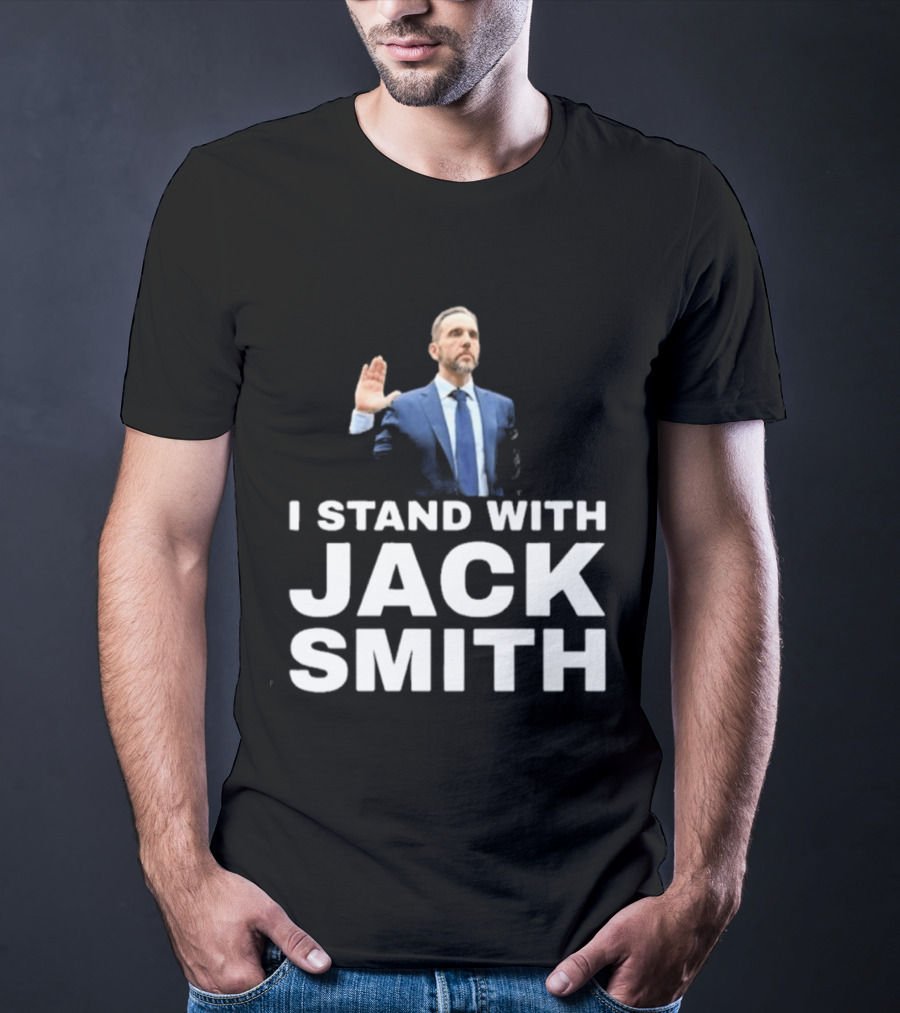 I Stand With Jack Smith T-Shirt