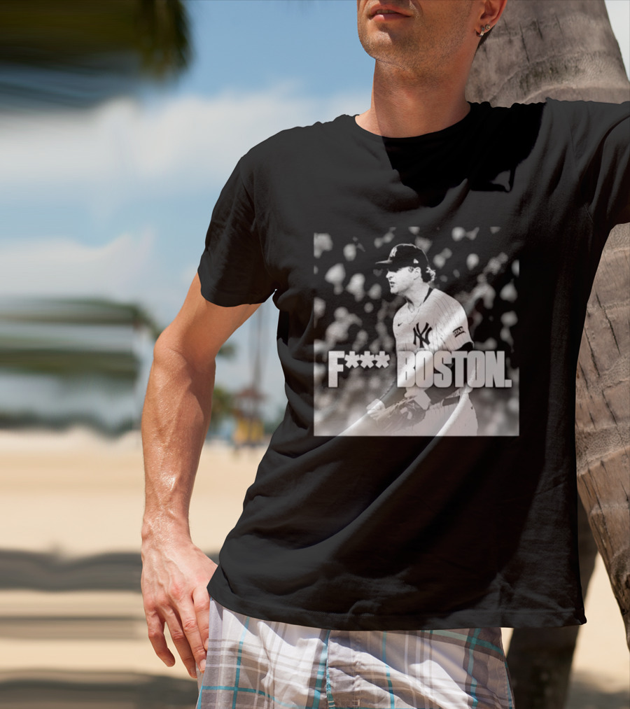 Cam Schlittler New York Yankees F*** Boston T-Shirt