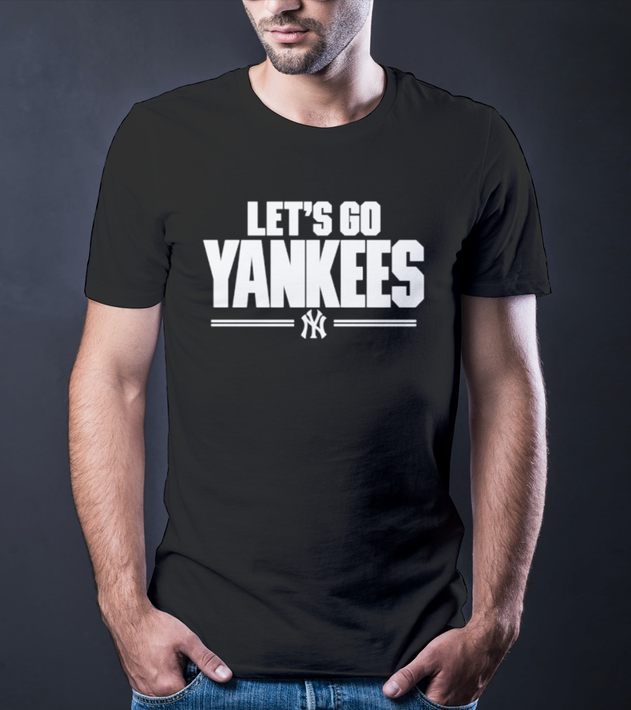 Let's Go Yankees MLB Baseball New York Team Support T-Shirt