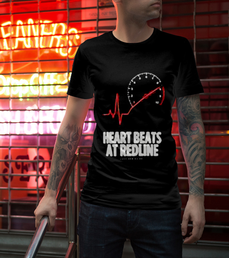 Heart Beats At Redline Tachometer Racing Car T-Shirt