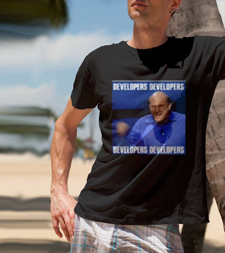 Developers Developers Developers Developers Steve Ballmer X4 T-Shirt