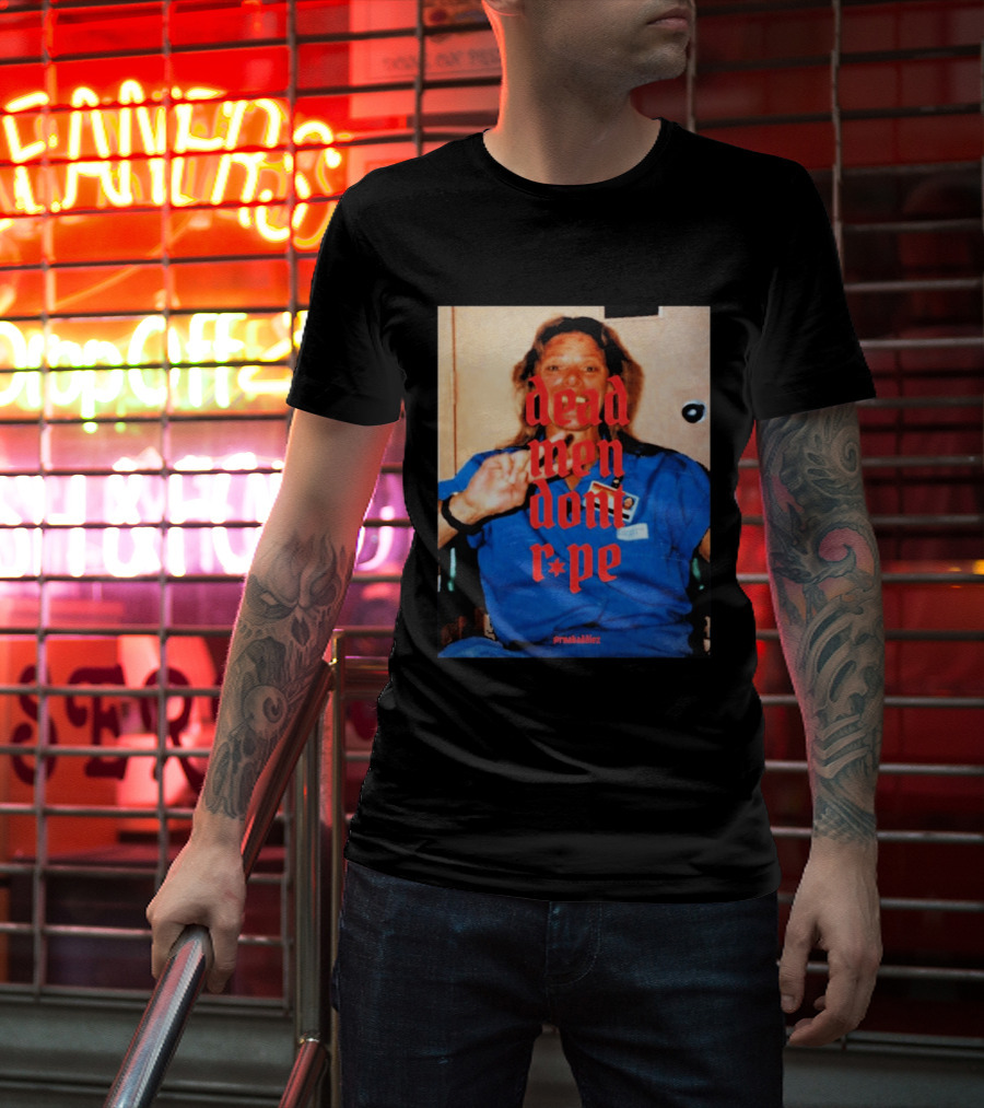 Aileen Wuornos Dead Men Don't Rape Red Text Blue Image T-Shirt