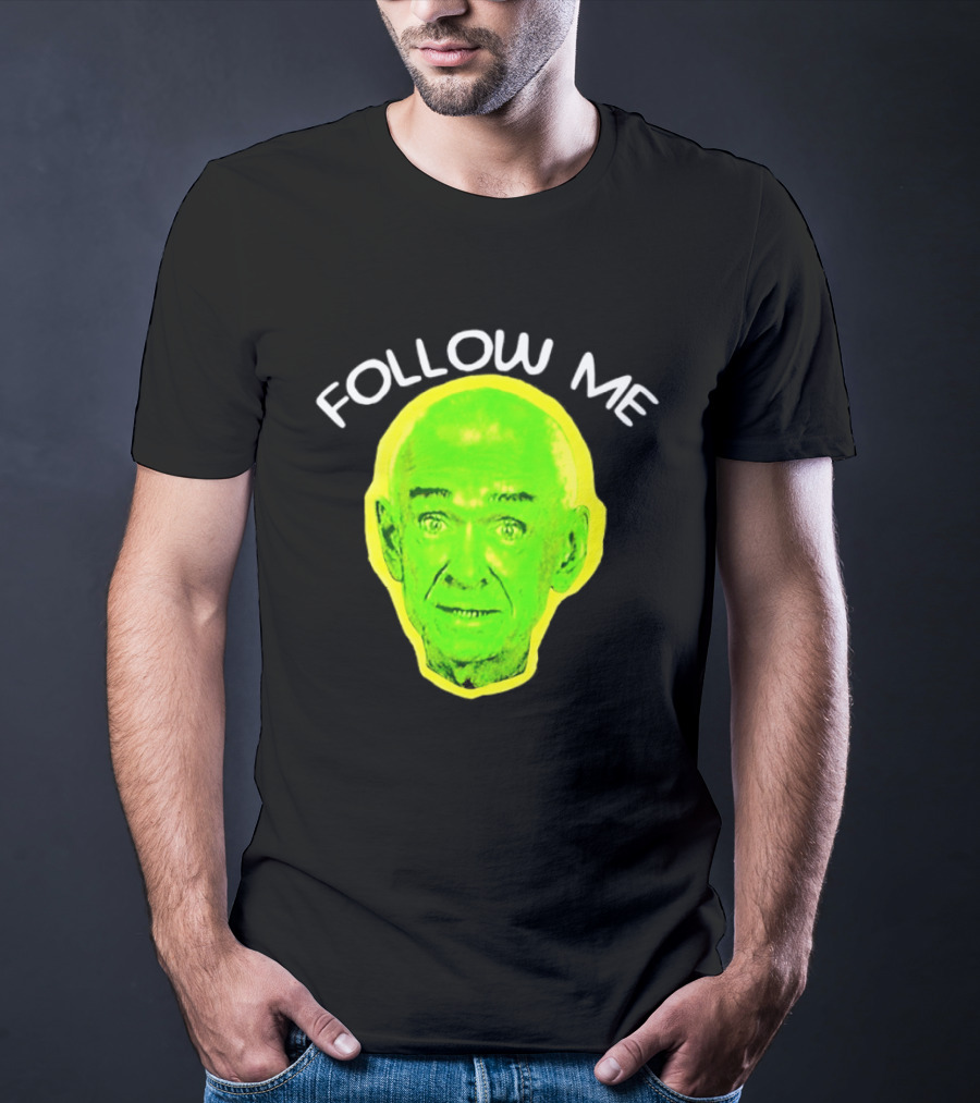 Follow Me Don Rickles Comedian Comedy Legend Neon T-Shirt