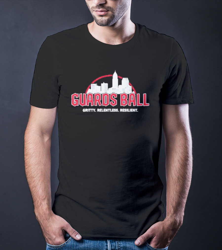 Guards Ball Gritty Relentless Resilient City Skyline T-Shirt