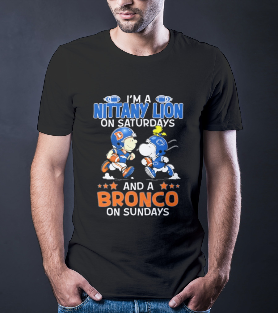 I'm A Nittany Lion On Saturdays And A Bronco On Sundays Peanuts Football T-Shirt