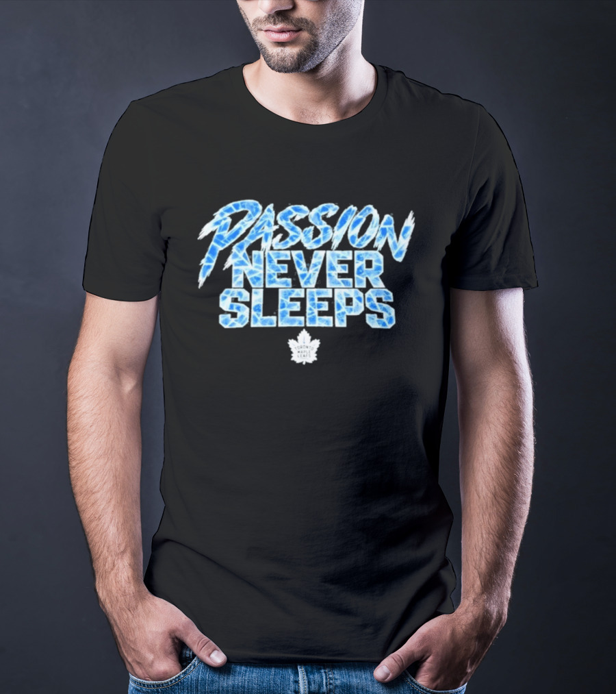 Maple Leafs Passion Never Sleeps Blue Ice Text 2026 T-Shirt