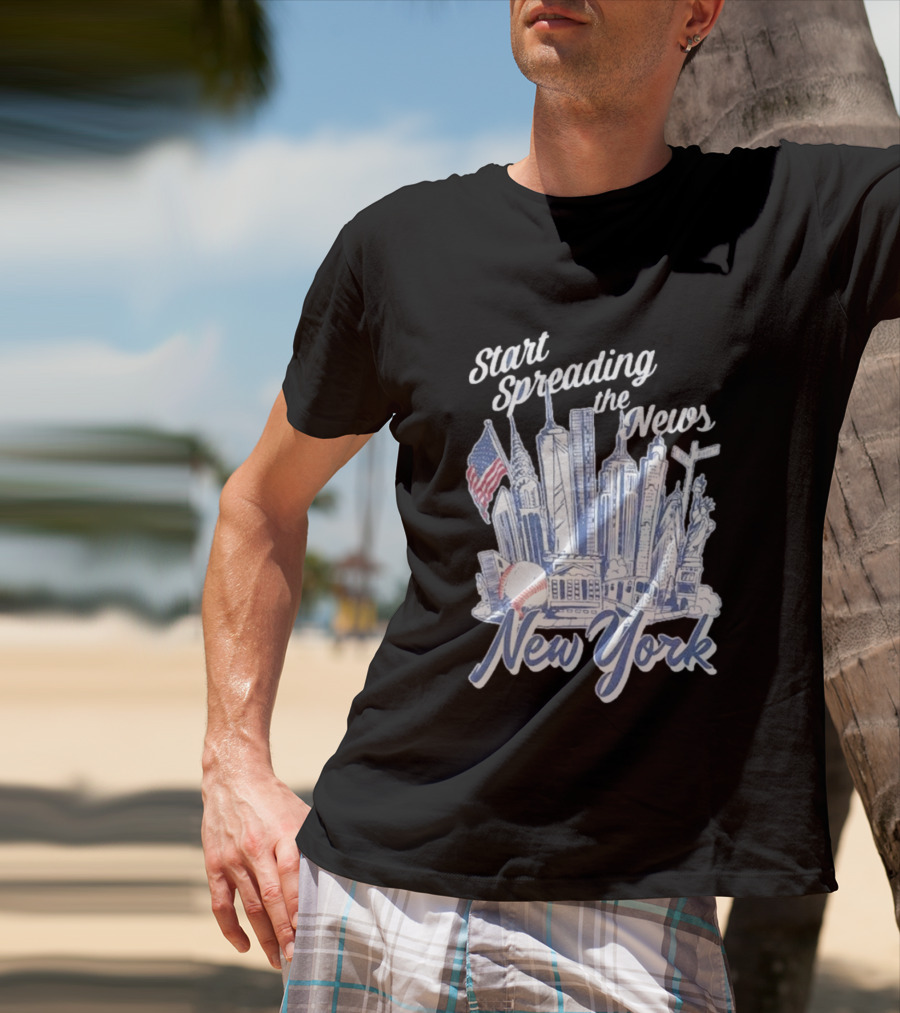 New York Start Spreading The News Skyline Baseball T-Shirt