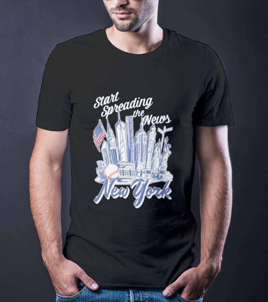 New York Start Spreading The News Skyline Baseball T-Shirt