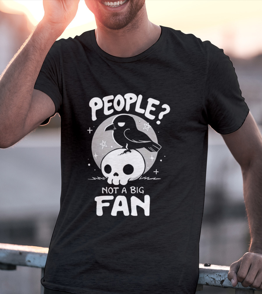 People Not A Big Fan Crow Skull Moon And Stars T-Shirt
