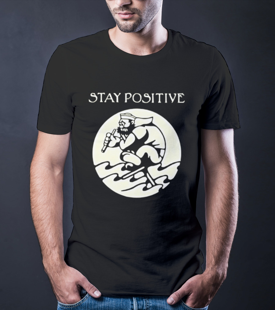 Stay Positive Sailor Nautical Cartoon Character Riding Waves T-Shirt