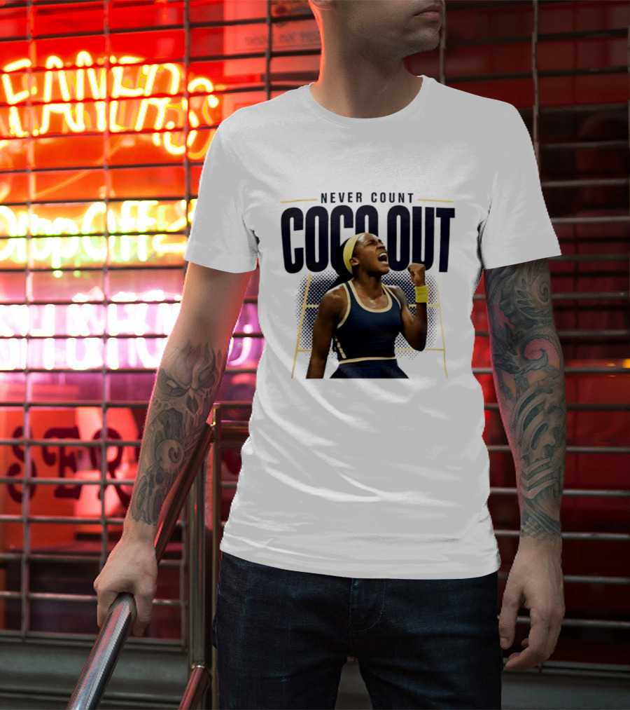 Never Count Coco Gauff Out Tennis Victory 2026 T-Shirt