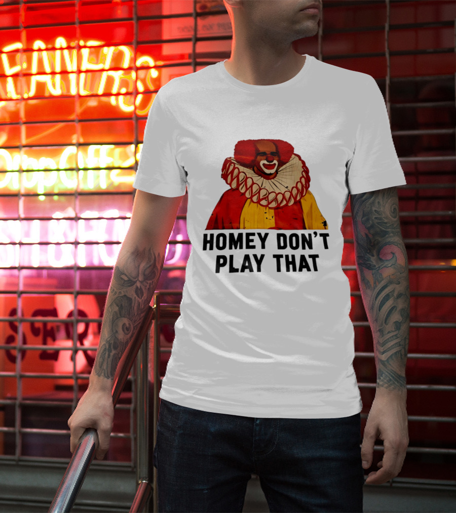 Homey The Clown Homey Don't Play That Vintage Iconic Comedy T-Shirt