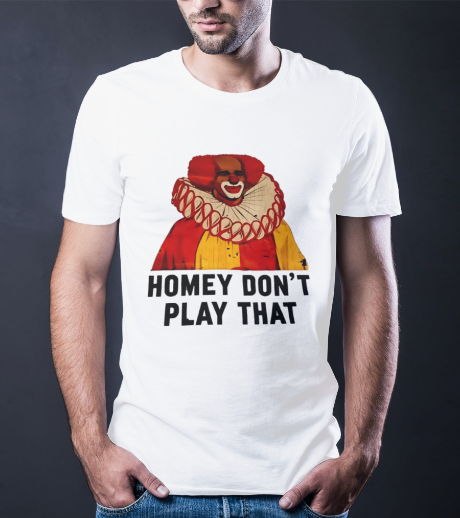 Homey The Clown Homey Don't Play That Vintage Iconic Comedy T-Shirt
