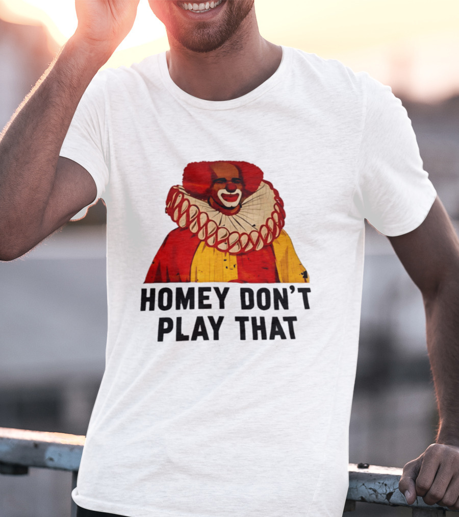 Homey The Clown Homey Don't Play That Vintage Iconic Comedy T-Shirt