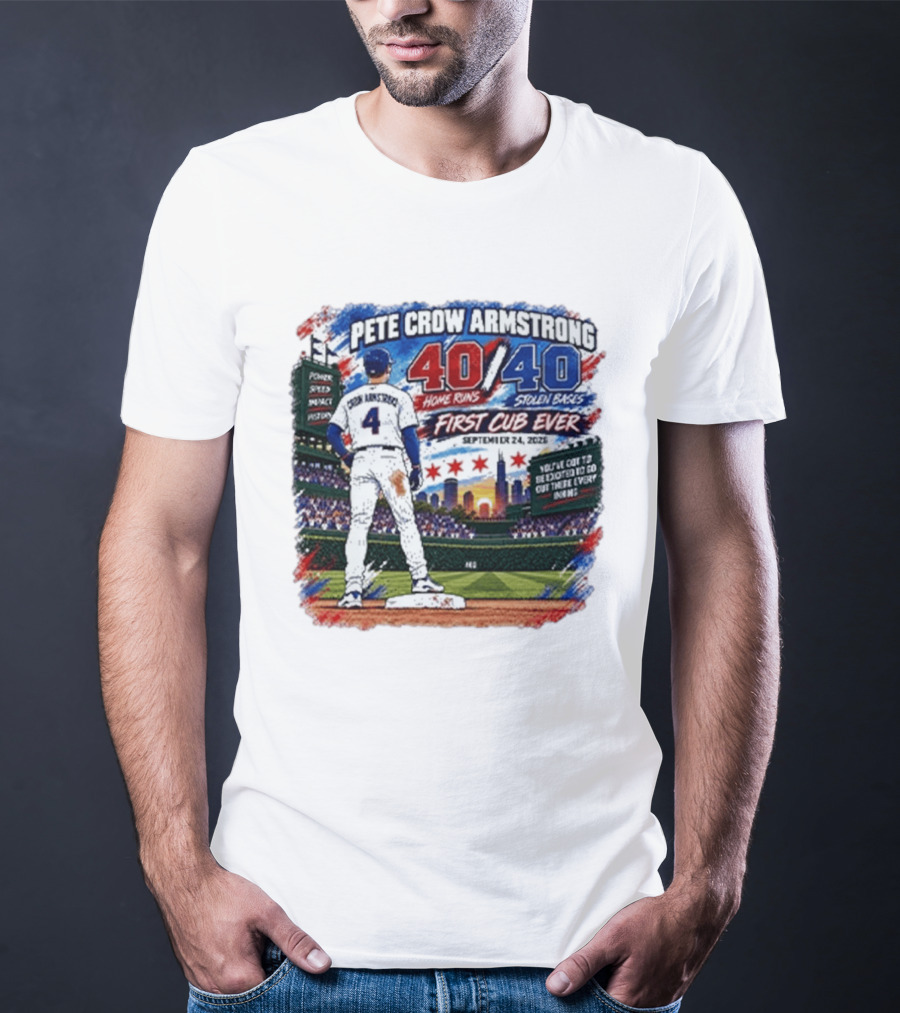 Pete Crow Armstrong 40 Home Runs 40 Stolen Bases First Cub Ever September 24 2023 T-Shirt