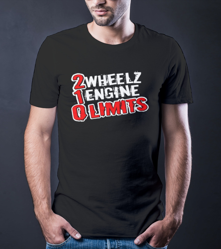 2 Wheelz Engine Limits 210 Biker T-Shirt