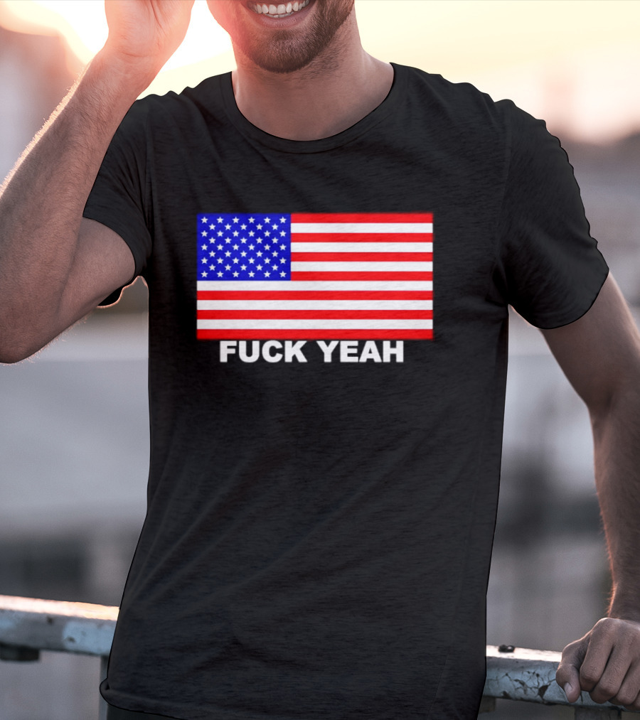Fuck Yeah American Flag USA Patriotic T-Shirt