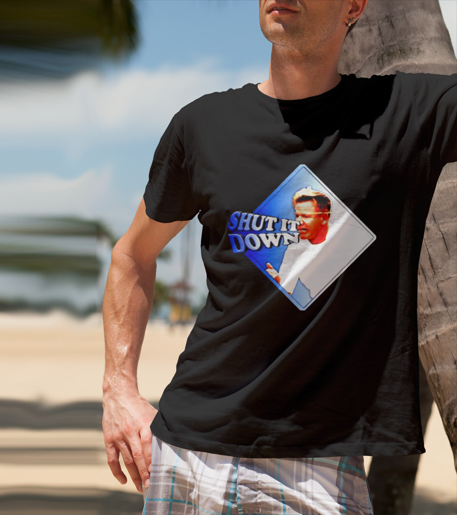 Gordon Ramsay Shut It Down Hell's Kitchen Meme T-Shirt