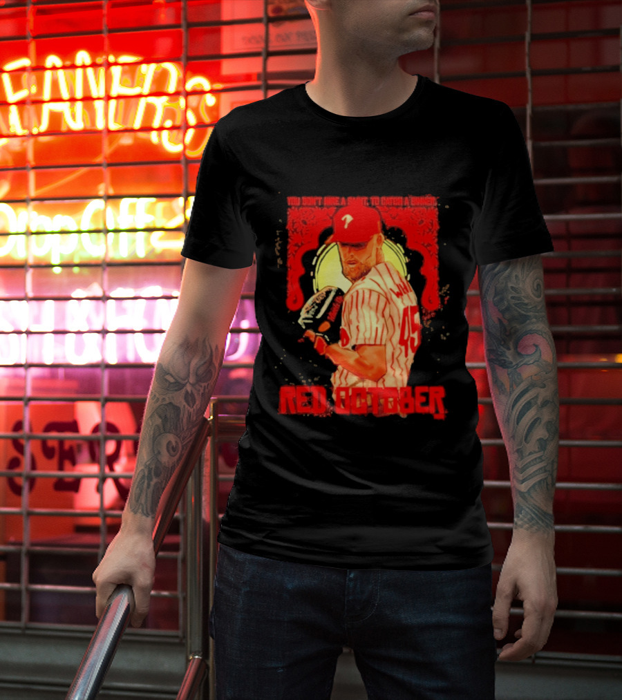 Zack Wheeler Philadelphia Phillies Red October 2026 You Don't Hire A Saint To Catch A Sinner Baseball T-Shirt