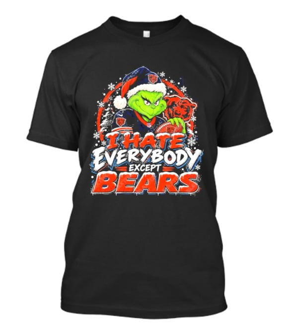 Chicago Bears Grinch I Hate Everybody Except Bears Fans Christmas Holiday T-Shirt