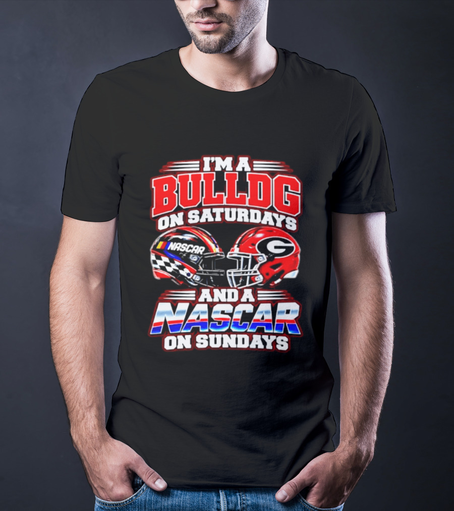 I'm A Bulldog On Saturdays And A NASCAR On Sundays Helmet T-Shirt