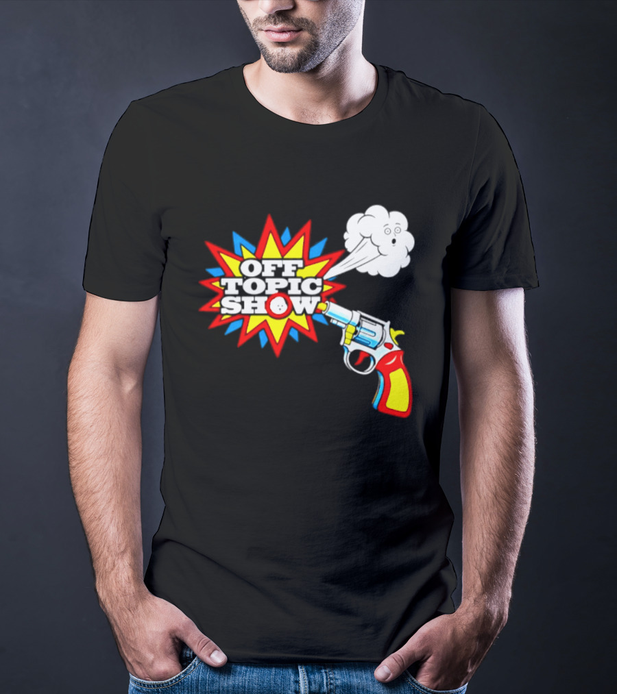 Off Topic Show Podcast Comedy Entertainment Exploding Gun T-Shirt