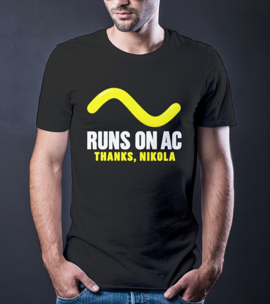 Runs On AC Thanks Nikola Alternating Current Wave T-Shirt