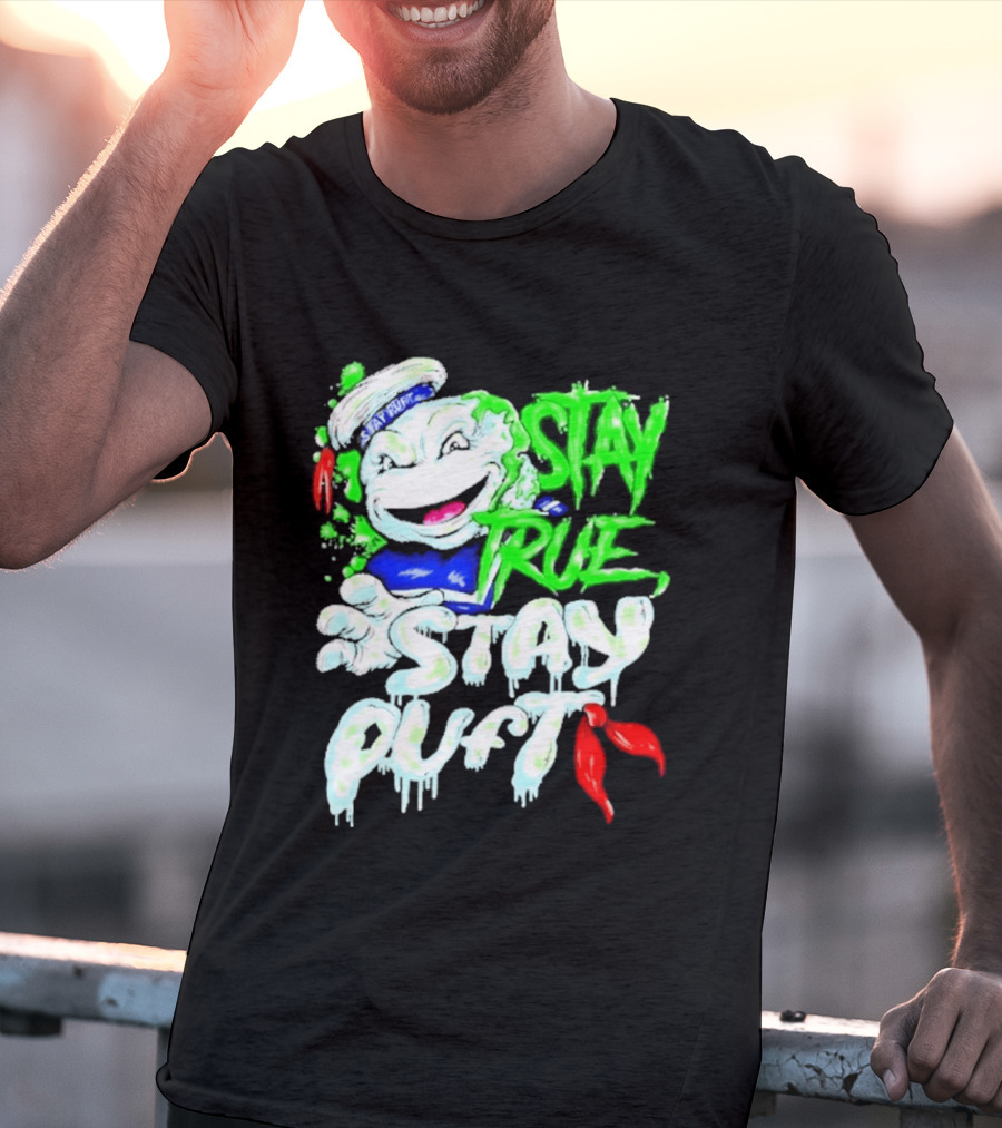 Stay True Stay Puft Ghostbusters 80s Movies Marshmallow Man T-Shirt