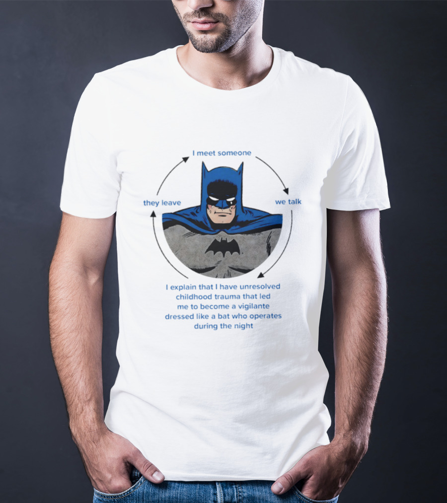 Batman Unresolved Childhood Trauma Cycle Vigilante Dressed Like A Bat T-Shirt
