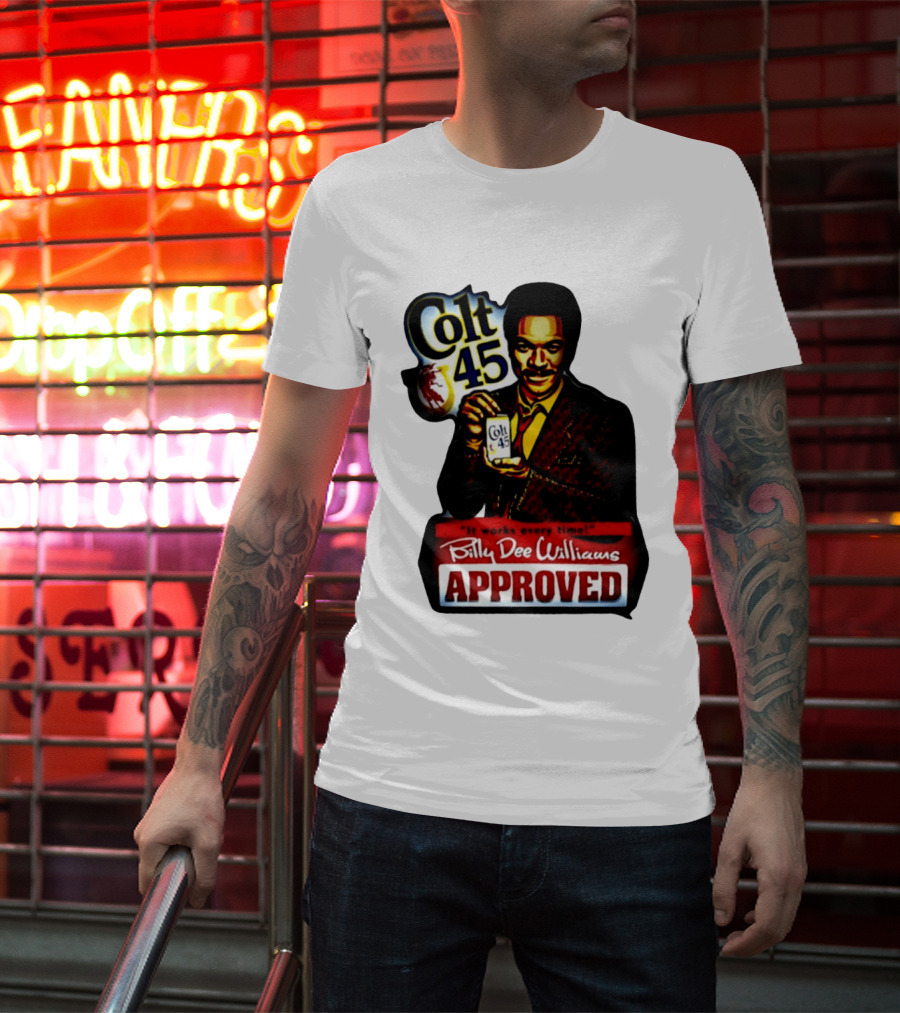 Billy Dee Williams Colt 45 It Works Every Time Approved T-Shirt