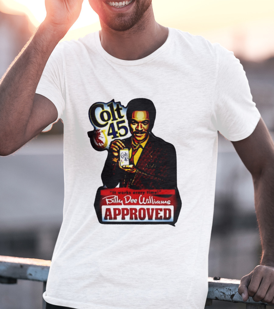 Billy Dee Williams Colt 45 It Works Every Time Approved T-Shirt