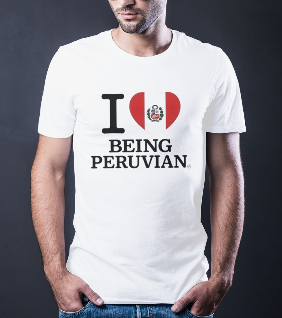 I Heart Being Peruvian Flag T-Shirt